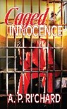 A. P. chard, Ri&amp;apos, A P Ri'chard, A. P. Ri'chard, A.P. Ri'Chard - Caged Innocence