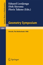 E. Looijenga, Eduard Looijenga, D. Siersma, Dirk Siersma, F. Takens, Floris Takens - Geometry Symposium Utrecht 1980