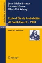 J -M Bismut, J. -M. Bismut, J.-M. Bismut, L Gross, L. Gross, K Krickeberg... - Ecole d'Ete de Probabilites de Saint-Flour X, 1980