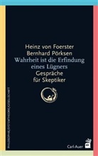 Foerste, Heinz vo Foerster, Heinz von Foerster, Pörksen, Bernhard Pörksen - Wahrheit ist die Erfindung eines Lügners