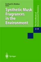 Gerhar G Rimkus, Gerhard G Rimkus, G. G. Rimkus, Gerhard G. Rimkus - The Handbook of Environmental Chemistry - 3/10: Synthetic Musk Fragrances in the Environment