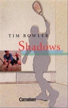 Tim Bowler, Gunthil Porteous-Schwier, ROSS - Senior English Library. Juvenile Fiction: Shadows. Textheft
