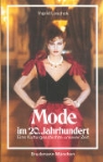Ingrid Loschek - Mode im 20. Jahrhundert