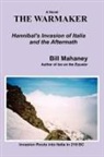 Bill Mahaney - The Warmaker