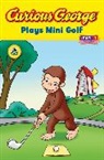 H A Rey, H. A. Rey, Marcy Goldberg (ADP) Sacks, Marcy Goldberg Sacks - Curious George Plays Mini Golf