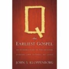 John S. Kloppenborg - Q, the Earliest Gospel