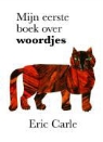 Eric Carle - Mijn eerste boek over woordjes