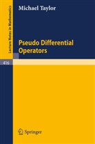 M Taylor, M. Taylor, Michael Taylor - Pseudo Differential Operators