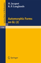H Jacquet, H. Jacquet, R P Langlands, R. P. Langlands - Automorphic Forms on GL (2)