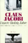Claus Jacobi - Unsere fünfzig Jahre