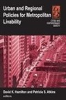 Patricia Sue Atkins, Atkins Patricia Sue, David K. Hamilton, David K. (EDT)/ Atkins Hamilton, David K. Atkins Hamilton, Michael S Hamilton... - Urban and Regional Policies for Metropolitan Livability