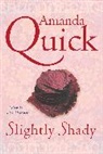 . Amanda Quick, Amanda Quick - Slightly Shady