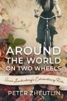 Peter Zheutlin - Around the World on Two Wheels