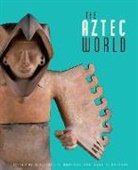 Elizabeth Brumfiel, Elizabeth Brumfiel, Elizabeth M. Brumfiel, Gary Feinman, Gary M. Feinman - Aztec World