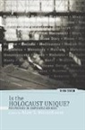 Alan S Rosenbaum, Alan S. Rosenbaum, Alan S Rosenbaum, Israel W. Charny, Alan S Rosenbaum, Alan S. Rosenbaum - Is the Holocaust Unique?