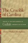 Michael Montgomery, Michael (EDT) Montgomery, Michael Montgomery, Michael B. Montgomery - The Crucible of Carolina