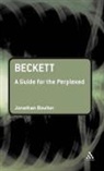 Jonathan Boulter - Beckett: A Guide for the Perplexed