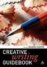 Graeme Harper, Graeme (EDT) Harper, Graeme Harper - Creative Writing Guidebook