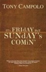 Anthony Campolo, Tony Campolo - It's Friday but Sunday's Comin'