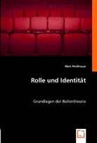 Mark Wei&szlig;haupt - Rolle und Identit&auml;t
