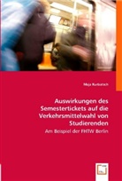 Maja Kurbatsch - Auswirkungen des Semestertickets auf dieVerkehrsmittelwahl von Studierenden