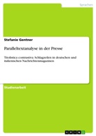 Stefanie Gentner - Paralleltextanalyse in der Presse