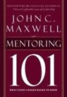 John Maxwell, John C Maxwell, John C. Maxwell - Mentoring 101