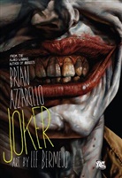 Brian Azzarello, Brian/ Bermejo Azzarello, Brian Azzerello, Lee Bermejo, Lee Bermejo - The Joker