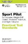 Federal Aviation Administration (EDT), Federal Aviation Administration (Faa), Federal Aviation Administration (FAA)/Av, Federal Aviation Administration (FAA)/Aviation Supplies &amp; Academics (Asa), U S Department of Transportation, Aviation Supplies &amp; Academics (Asa) - Sport Pilot Practical Test Standards for Airplane, Weight shift