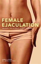Pokras, Somraj Pokras, Somraj/ Talltrees Pokras, Talltrees, Jeffre Talltrees, PH D Jeffre TallTrees - Female Ejaculation