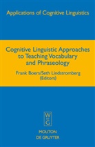 Fran Boers, Frank Boers, Lindstromberg, Lindstromberg, Seth Lindstromberg - Cognitive Linguistic Approaches to Teaching Vocabulary and Phraseology
