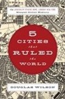 Douglas Wilson - Five Cities that Rules the World
