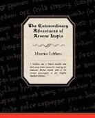 Maurice Leblanc - The Extraordinary Adventures of Arsene Lupin, Gentleman-Burglar