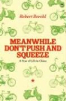 Robert Berold, Robert/ Stanford Berold, Mindy Stanford - Meanwhile Don't Push and Squeeze