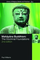 H. Paul Williams, Paul Williams, Paul (University of Bristol Williams, Professor Paul Williams - Mahayana Buddhism