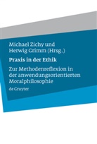 Grimm, Grimm, Herweg Grimm, Herwig Grimm, Michae Zichy, Michael Zichy - Praxis in der Ethik