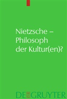 Andreas U. Sommer, Andreas Urs Sommer, Andrea Urs Sommer, Andreas Urs Sommer - Nietzsche - Philosoph der Kultur(en)?