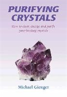 Michael Gienger, Michael (Michael Gienger) Gienger - Purifying Crystals
