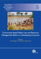 John Butterworth, M. Giordano, Mark (International Water Management Institute Giordano, B. Van Koppen, B van Koppen, B. Van Koppen... - Community based Water Law and Water Resource Management Reform in