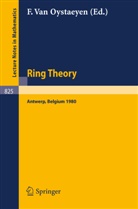 F. Van Oystaeyen, Freddy Van Oystaeyen, F van Oystaeyen - Ring Theory, Antwerp 1980