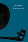 John Welch - Dreaming Arrival