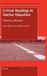 Anne Phelan, Jennifer Sumsion - Critical Readings in Teacher Education: Provoking Absences