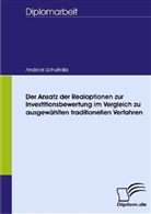 Andreas Schwitalla - Der Ansatz der Realoptionen zur Investitionsbewertung im Vergleich zu ausgewählten traditionellen Verfahren