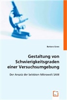 Barbara Gross - Gestaltung von Schwierigkeitsgraden einer Versuchsumgebung
