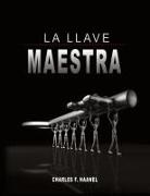 Charles F. Haanel - La Llave Maestra