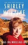 Shirley Maclaine - Sage-Ing While Age-Ing
