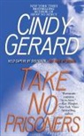 Cindy Gerard - Take No Prisoners