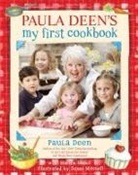 Paula Deen, Paula H. Deen, Paula/ Nesbit Deen, Susan Mitchell, Susan E. Mitchell - Paula Deen's My First Cookbook