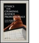 Scott Mire, Scott (University of Louisiana At Lafayette Mire, Mire Scott, Cliff Roberson, Cliff (Emeritus Professor of Criminal Ju Roberson, Cliff (Emeritus Professor of Criminal Justice Roberson... - Ethics for Criminal Justice Professionals