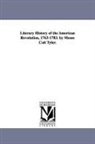 Moses Coit Tyler - Literary History of the American Revolution, 1763-1783. by Moses Coit Tyler